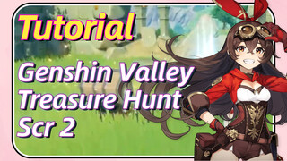[Genshin  Tutorials]Genshin  Valley Treasure Hunt  Scratch 2