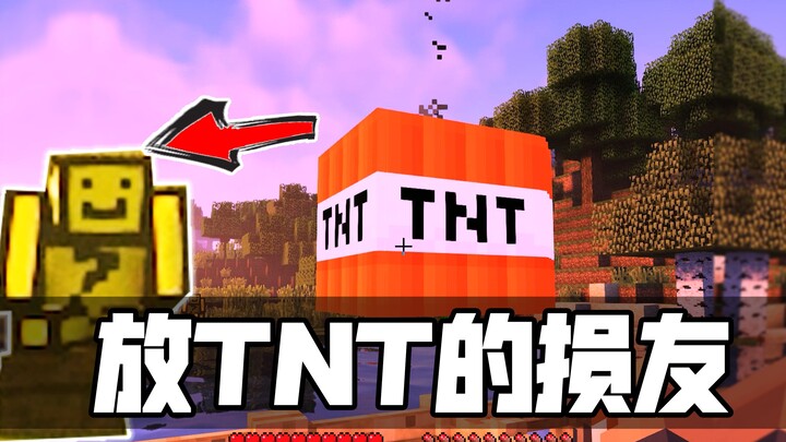 Khi bạn bè của bạn cho bạn TNT