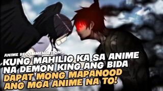 Top 5 ANIME NA ANG BIDA AY ISANG DEMON / DEMON KING / DEMON LORD!