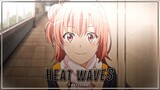 Heat Waves - Yui Yuigahama Edit [ AMV ]