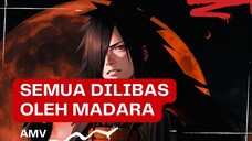 (EDIT AMV) - SEMUA DILIBAS OLEH MADARA