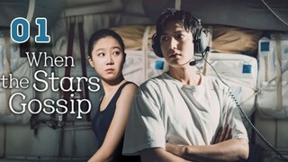 01 | When the Stars Gossip [Eng Subs HD]