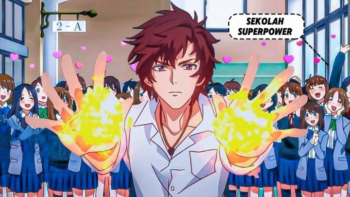 Sekolah Penampung Anak-Anak Super Power,  Malah Banyak Kejadian Misterius-nya !