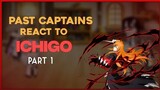 Past Captains react to Ichigo Kurosaki•Part 1•Bleach•Ship-Ichigo×Rukia• Reuploaded