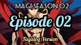Magi Season 02 The Kingdom of Magic Tagalog Version/ Episode 02/ Reaction/ NAV2 Upload