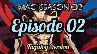 Magi Season 02 The Kingdom of Magic Tagalog Version/ Episode 02/ Reaction/ NAV2 Upload