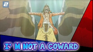 I’m Chicken But No Coward | Ussop-2