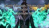 Battle Through The Heavens Season 5 Episode 56