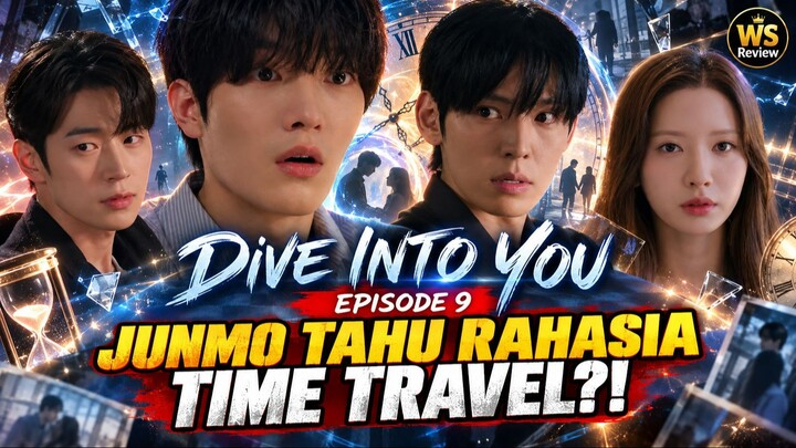 DIVE INTO YOU EPISODE 9