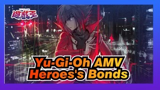 [Yu-Gi-Oh AMV / Epic] Heroes's Bonds / Yuki Who's Never Been So Epic Before!