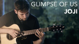 Glimpse of Us - Joji - Fingerstyle Guitar Cover