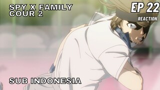 Spy x Family Episode 22 Sub Indonesia Full (Reaction + Review)