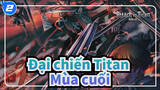 [Đại chiến Titan] Hồi tưởng Mùa cuối_2