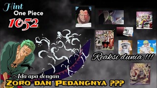 HINT OP 1052 - REAKSI DUNIA ?? ADA APA DGN PEDANG ZORO ?? | HINT ONE PIECE 1052