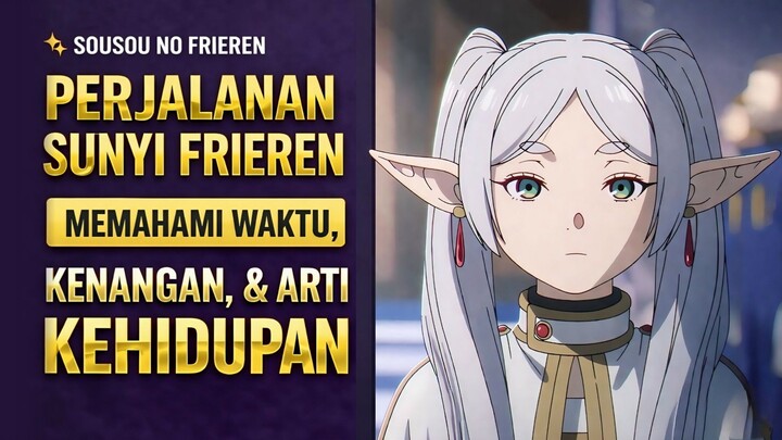 Perjalanan Sunyi Frieren Memahami Waktu, Kenangan, dan Arti Kehidupan | Fanart