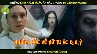 Những LINH H.Ồ.N TÀ ÁC Ẩn Nấu Trong TU VIỆN BỎ HOANG - Review Phim THE NUN 2018