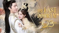 The Last Immortal - Episode 3 [Tagalog Dubbed/Eng Sub]