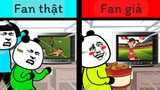 GẤU HÀI HƯỚC: Fan bóng đá thật và Fan bóng đá giả