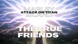 MARLEY ISLAND (AMV AOT) "THE TRUE FRIENDS"