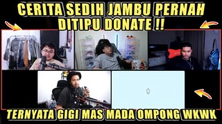 Cerita Sedih Jambu Pernah Ditipu Donate❗Ternyata Gigi MAS MADA Ompong WKWK❗DC Bala Bala