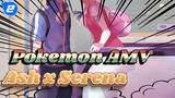Pokemon AMV
Ash x Serena_2
