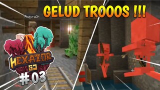 MENELUSURI MINESHAFT DAN MENGADU DOMBA PENGHUNINYA😂GELUUUUUD TRUSS DAAH KALEAN ! Hexazor SMP S3 #03