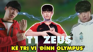 T1 ZEUS – TỪ TÀI NĂNG TRẺ 2K4 ĐẾN HÌNH BÓNG TOP LANE TRỊ VÌ "ĐỈNH OLYMPUS" CỦA LCK