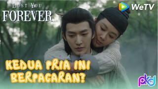 💞Mereka Seperti sepasang Kekasih 😍 Lost You Forever 长相思【INDO SUB】Apakah Mereka Gay?!!😱 Couple Goals😍