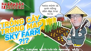 HƯỚNG DẪN TRIGGER TRỒNG CÂY TRONG MINI WORLD*MAP SKY FARM SIMULATOR !?!