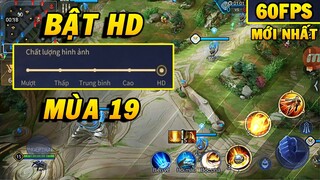 Hướng Dẫn Bật Chất Lượng Đồ Hoạ HD Liên Quân Mùa 19 Siêu Nét Dung Lượng Nhẹ - Jin TV