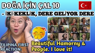 DOĞA İÇİN ÇAL 10 - İKİ KEKLİK, DERE GELİYOR DERE || FILIPINA FIRST TIME to REACT