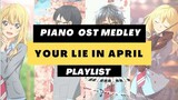 Your Lie in April (Shigatsu Wa Kimi No Uso) - Emotional Piano OST Medley version