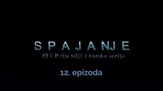 Spajanje - 12. epizoda [Facebook grupa Prijatelji i turske serije]