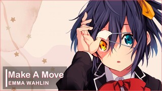 Make A Move - EMMA WAHLIN  ❃「AnimeMV」