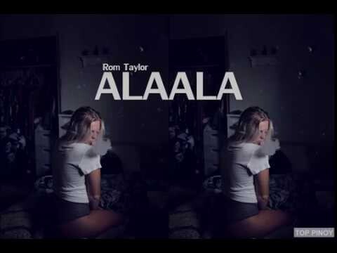 Alaala (LYRICS) - Rom Taylor (prod. Blast Beats)