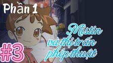 [THUYẾT MINH] Mistin Và Thị Trấn Phép Thuật Phần 1- Tập 3: Misty đến trường
