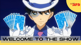Detective Conan ||- Welcome To The Show -