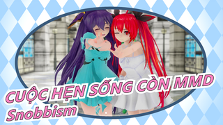 [CUỘC HẸN SỐNG CÒN MMD] Snobbism / Em gái tham ăn & cần cù, bạn thích em nào hơn?