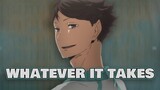 Haikyuu  [AMV]  Oikawa Tooru  - Whatever It Takes [1080P] HD