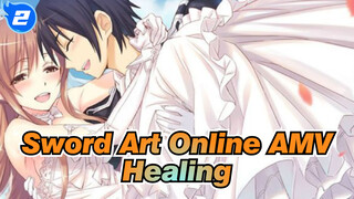 One Game One Dream | Sword Art Online AMV / Healing_B2