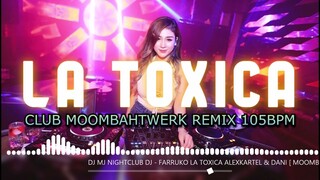 FARRUKO - LA TOXICA | ALEXKARTEL & DANI FT. DJ MJ [ MOOMBAHTWERK ] 105BPM