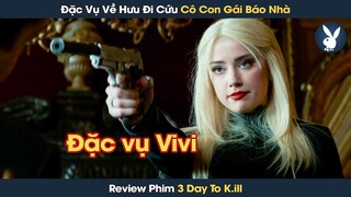 [Review Phim] Đặc Vụ Về Hưu Một Mình Cân Cả Băng Tội Phạm Cứu Cô Con Gái Báo Nhà