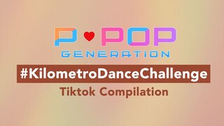 PPOP GENERATION | #KilometroDanceChallenge Compilation