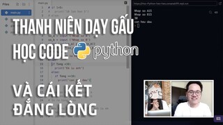 Thanh niên dạy gấu học lập trình Python và cái kết đắng lòng - Code Cùng Code Dạo