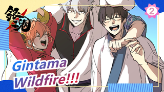 Gintama|[Epic/Mashup]New Translation-Gintama: The Movie+ Forever Yorozuya  Wildfire!!!_2