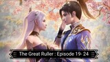 The Great Ruller : Episode 19 - 24 [ Sub Indonesia ]