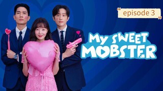 My Sweet Mobster episode 3 ( SUB INDO )