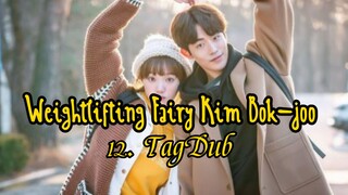 12- Weightlifting Fairy Kim Bok-joo / TagDub kdrama ✔️💯
