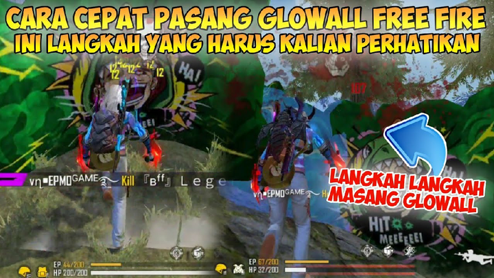 CARA CEPAT PASANG GLOWALL FREE FIRE | Ini Cara Agar Kalian Cepat Memasang Glowall Free Fire