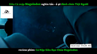 (P2) Cá Mập Siêu Bạo Chúa Megalondon #ReviewphimMy
